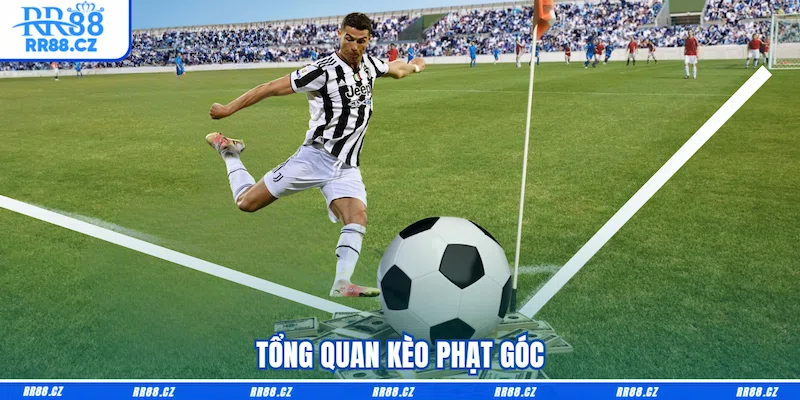 Tổng quan Kèo phạt góc