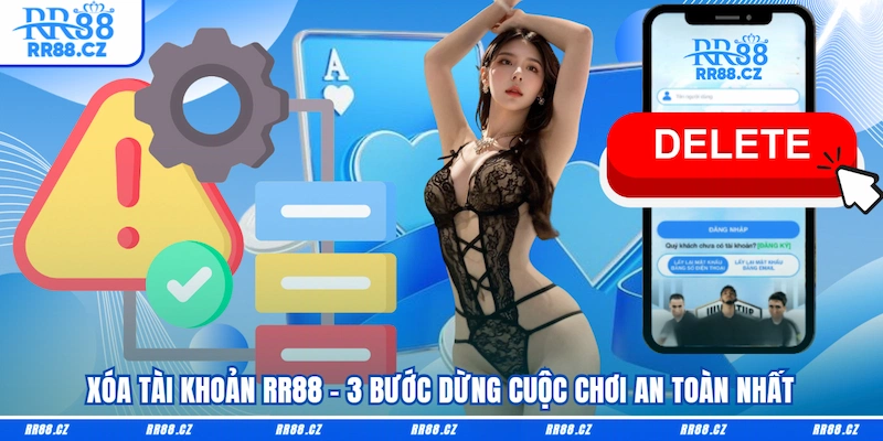 Xóa Tài Khoản RR88